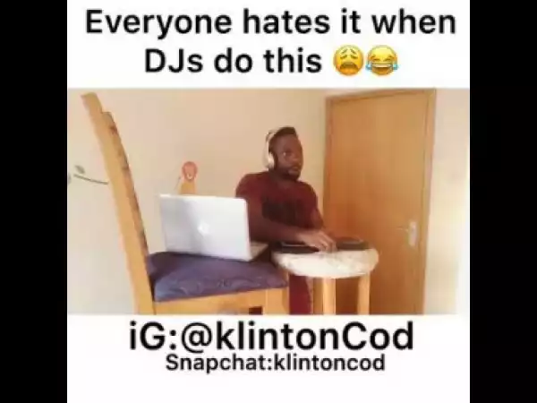 Video: Klintoncod – Everyone Hates It When DJs Do This